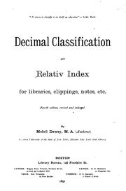 Cover of: Decimal Classification and Relative Index for Libraries, Clippings, Notes, Etc... by Melvil Dewey