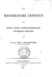 Cover of: Das hygienische Institut der Königl. Bayer: Ludwigs-maximilians-universität München