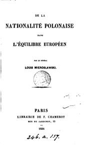 Cover of: De la nationalité polonaise dans l'équilibre européen by Ludwik Mierosławski