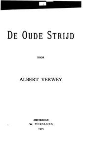 Cover of: De oude strijd by Albert Verwey