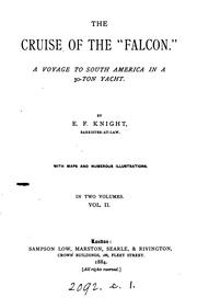 Cover of: The Cruise of the Falcon: A Voyage to South America in a 30-ton Yacht | Edward Frederick Knight