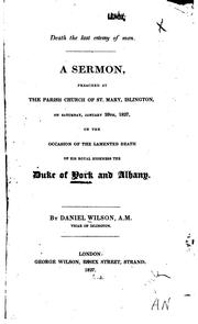 Death the Last Enemy of Man: A Sermon, Preached at the Parish Church of St .. by Rev. Daniel Wilson