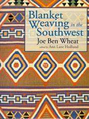 Cover of: Blanket Weaving in the Southwest by Joe Ben Wheat