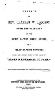 Cover of: Defence of Rev. Charles W. Denison, from the Slanders of the Boston Baptist Bethel Society, and ...