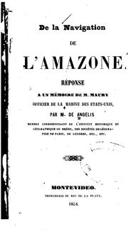 Cover of: De la navigation de l'Amazone: réponse à un mémoire de M. Maury, officier de la marine des Etats ...