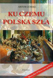 Cover of: Ku czemu Polska szła