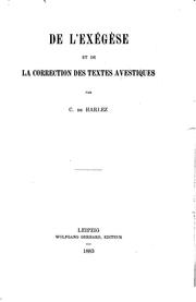 Cover of: De l'exégèse et de la Correction des Textes Avestiques by Charles Joseph de Harlez, Charles Joseph de Harlez