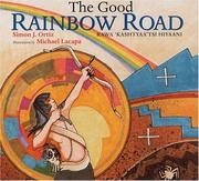 Cover of: The Good Rainbow Road: Rawa Kashtyaa'tsi Hiyaani : A Native American Tale in Keres and English Followed by a Translation into Spanish