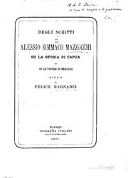 Cover of: Degli scritti di Alessio Simmaco Mazzocchi: su la storia di Capua e su le ...