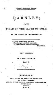 Cover of: Darnley: Or, The Field of the Cloth of Gold by G. P. R. James