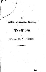 Cover of: Das politisch-reformatorische Richtung der Deutschen im XVI. Und XIX. Jahrhundert
