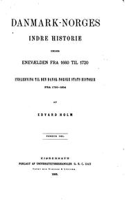 Cover of: Danmark-Norges indre Historie under Enevælden fra 1660 til 1720. 2 Deler