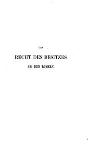 Cover of: Das Recht des Besitzes bei den Römern: Festgabe an Johann Caspar Bluntschli ...