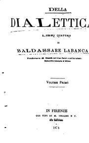 Cover of: Della dialettica libri quattro, di Baldassarre Labanca ...