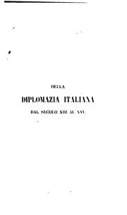 Cover of: Della diplomazia italiana dal secolo xiii al xvi