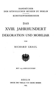 Cover of: Das XVIII Jahrhundert: Dekoration und Mobiliar