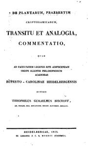 Cover of: De plantarum, praesertim cryptogamicarum, transitu et analogia, commentatio: quam ad facultatem ...