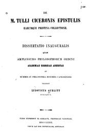De M. Tulli Ciceronis epistulis earumque pristina collectione: dissertatio inauguralis by Ludwig Gurlitt