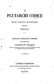 Cover of: De Plutarchi codice manu scripto matritensi injuria neglecto by Charles Henri Graux