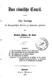 Cover of: Das römische Concil: Vier Vorträge im evangelischen Verein zu Hannover gehalten by Gerhard Uhlhorn