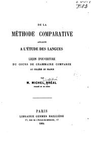 Cover of: De la méthode comparative appliquée à l'étude des langues: leçon d'ouverture du cours de ...