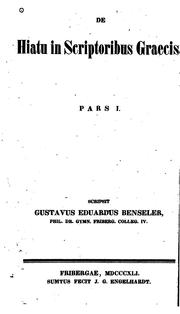 De hiatu in oratoribus Atticis et historicis Graecis libri duo by Gustav Eduard Benseler