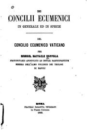 Cover of: Dei concilii ecumenici in generale ed in specie: del Concilio Ecumenico Vaticano by Raffaele Coppola