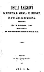 Cover of: Degli archivi di Venezia, di vienna, di Firenze, di Francia e di Genova, memoria, con un ...