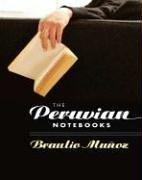 Cover of: The Peruvian notebooks by Braulio Muñoz