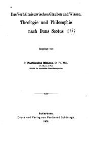 Cover of: Das Verhältnis zwischen glauben und wissen, Theologie und Philosophie nach Duns Scotus