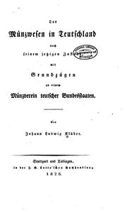 Cover of: Das Münzwesen in Teutschland nach scinem jetzigen Zustand: Mit Grundzügen zu ...