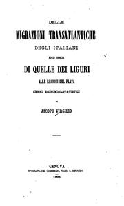 Delle migrazioni transatlantiche degli Italiani ed in ispecie di quelle dei Liguri alle regioni .. by Jacopo Virgilio