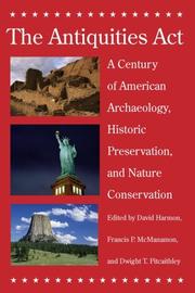 Cover of: The Antiquities Act by David Harmon, Francis P. McManamon, Dwight T. Pitcaithley