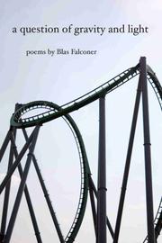 Cover of: A Question of Gravity and Light (Camino Del Sol) by Blas Falconer