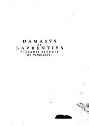 Cover of: Damasus et Laurentius Hispanis asserti et vindicati