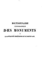 Cover of: Dictionnaire iconographique des monuments de l'antiquité chrétienne et du ...