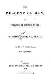 Cover of: The Descent of Man, and Selection in Relation to Sex: And Selection in ...