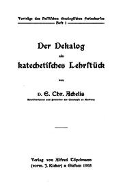 Cover of: Der Dekalog als katechetisches Lehrstück by Ernst Christian Achelis