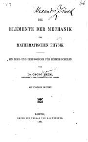 Cover of: Die Elemente der Mechanik und mathematischen Physik: Ein Lehr- und ...