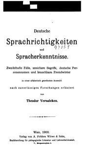 Cover of: Deutsche Sprachrichtigkeiten und Spracherkenntnisse: Zweifelhafte Fälle ... by Theodor Vernaleken