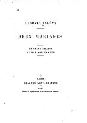 Cover of: Deux mariages: un grand mariage : un mariage d'amour