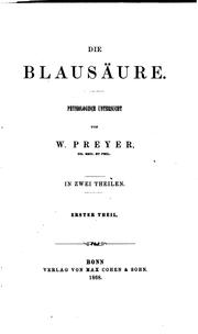 Cover of: Die Blausäure; physiologisch untersucht by William T. Preyer