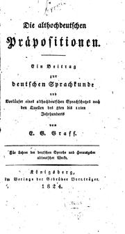 Cover of: Die althochdeutschen Präpositionen: Ein Beitrag zur deutschen Sprachkunde und Vorläufer eines ...
