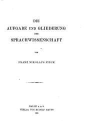 Cover of: Die Aufgabe und Gliederung der Sprachwissenschaft