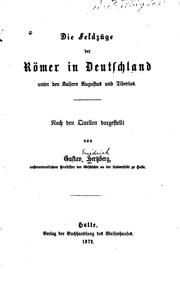 Cover of: Die Feldzüge der Römer in Deutschland unter den Kaisern Augustus und Tiberius