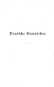 Cover of: Deutsche Statslehre und die heutige Statenwelt: Ein Grundriss mit vorzüglicher Rücksicht auf die ...