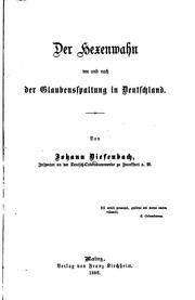 Der Hexenwahn vor und nach der Glaubensspaltung in Deutschland by Johann Diefenbach