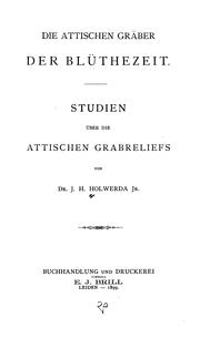 Cover of: Die attischen Gräber der Blüthezeit: Studien über die attischen Grabreliefs