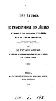 Cover of: Des études et de l'enseignement des Jésuites à l'époque de leur suppression, 1750-1773 by Michel Ulysse Maynard