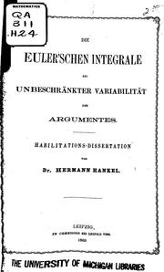 Cover of: Die Euler'schen integrale bei unbeschränkter Variabilität der Arguments
